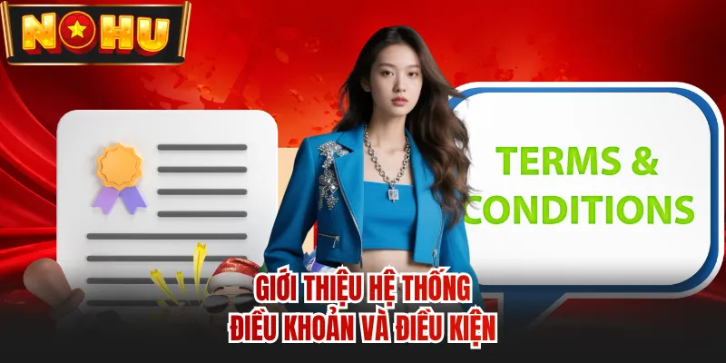 Giới thiệu hệ thống điều khoản và điều kiện